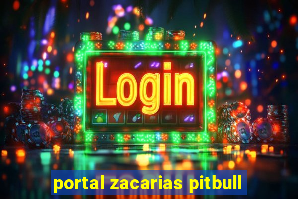 portal zacarias pitbull